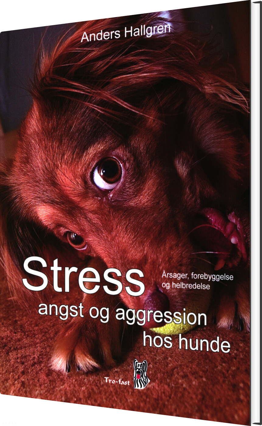 Billede af Stress, Angst Og Aggression Hos Hunde - Anders Hallgren - Bog