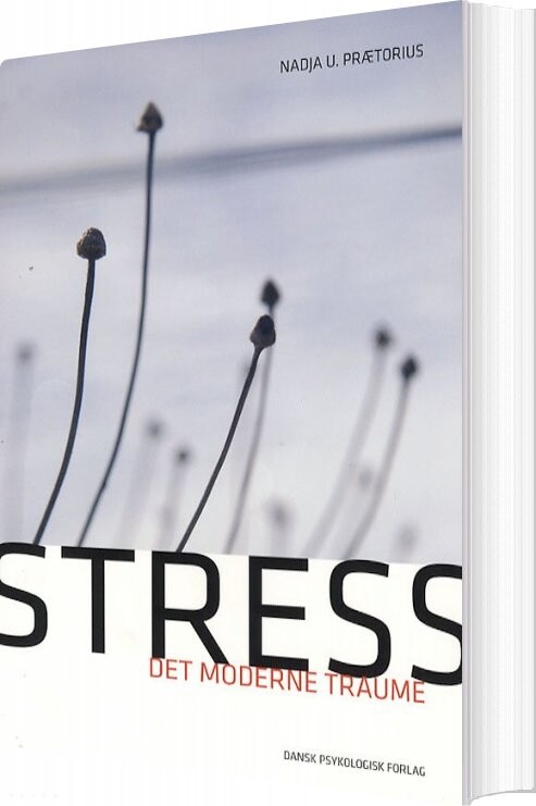 Billede af Stress - Det Moderne Traume - Nadja U. Prætorius - Bog