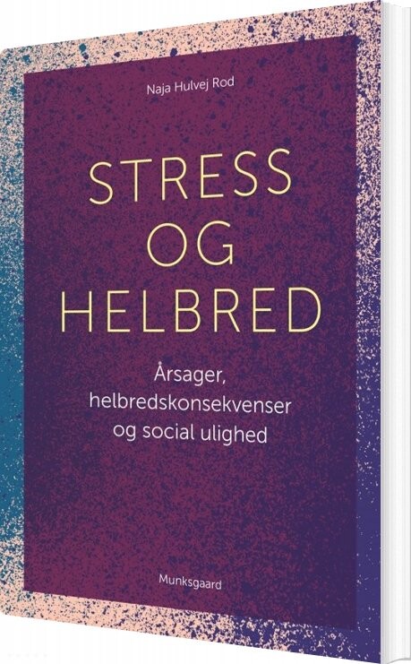 Stress Og Helbred - Naja Hulvej Rod - Bog