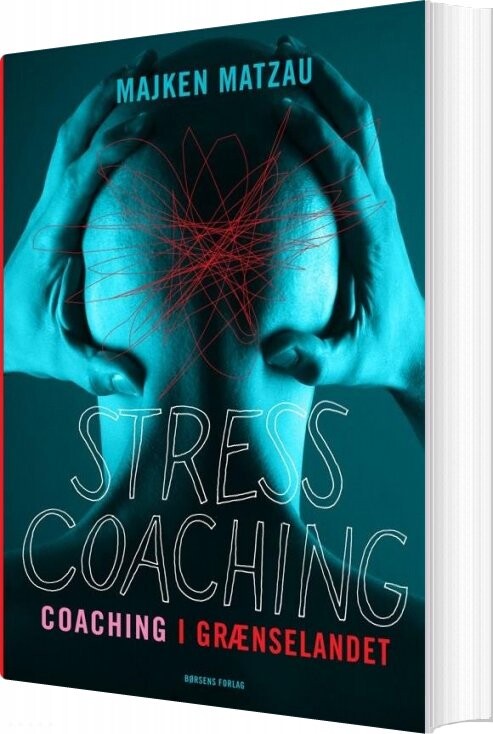 Stresscoaching - Coaching I Grænselandet - Majken Matzau - Bog