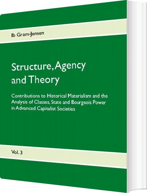 Billede af Structure, Agency And Theory - Ib Gram-jensen - English Book