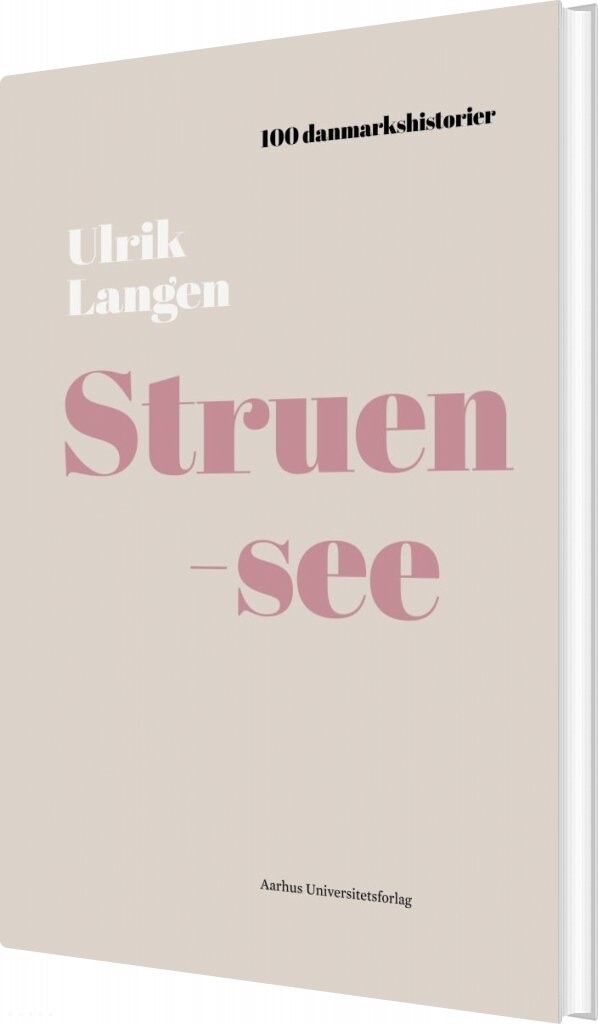 Billede af 100 Danmarkshistorier - Struensee - Ulrik Langen - Bog