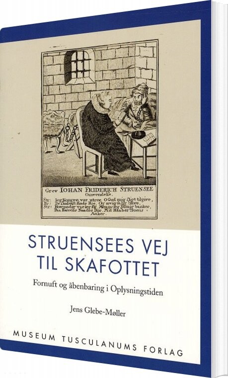 Struensees Vej Til Skafottet - Jens Glebe-møller - Bog