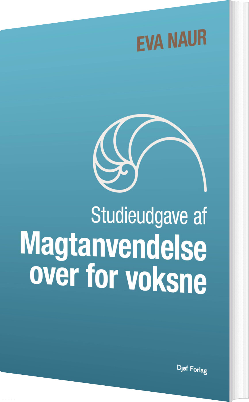 Studieudgave Af Magtanvendelse Over For Voksne - Eva Naur Jensen - Bog