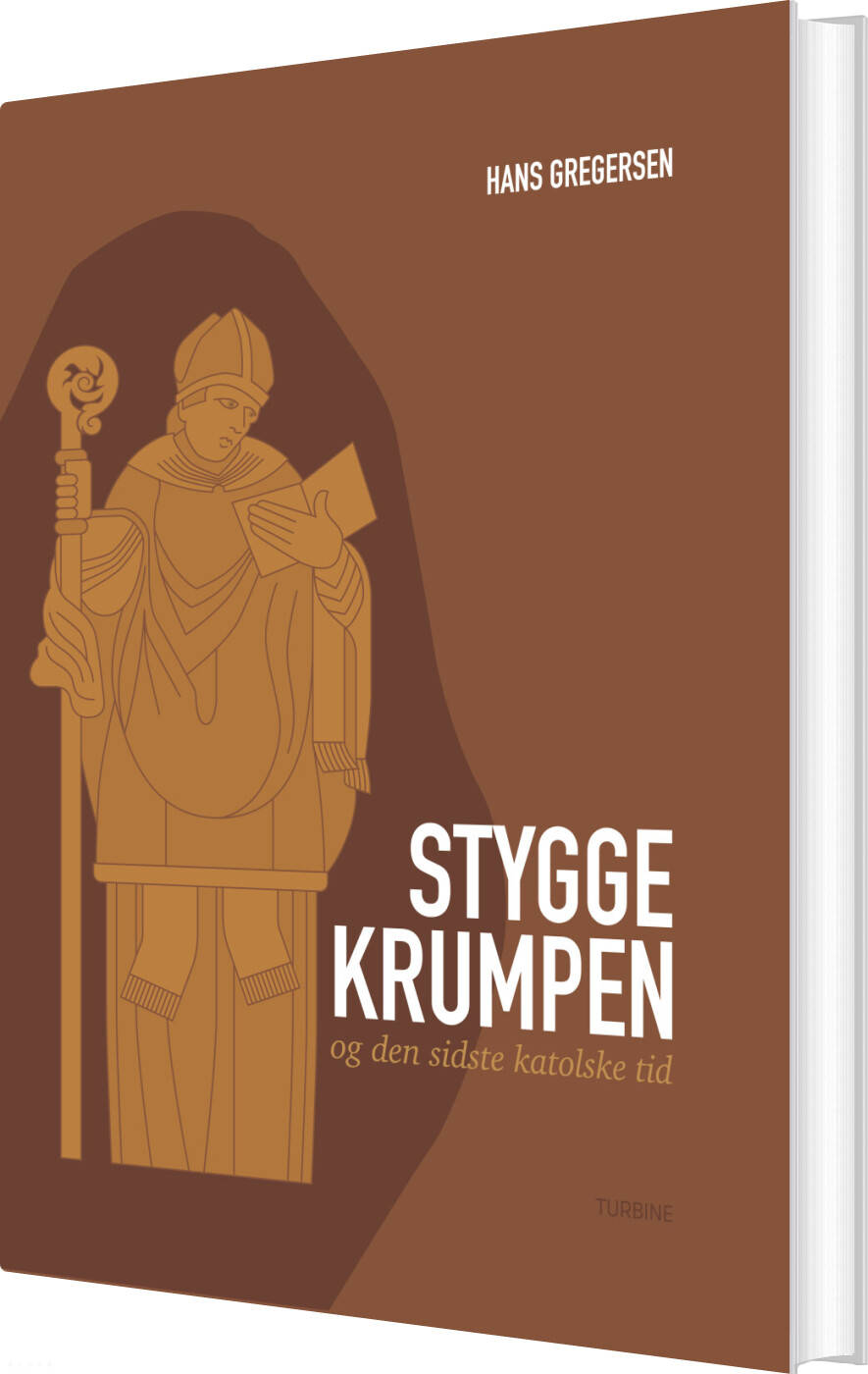 Stygge Krumpen Og Den Sidste Katolske Tid - Hans Gregersen - Bog