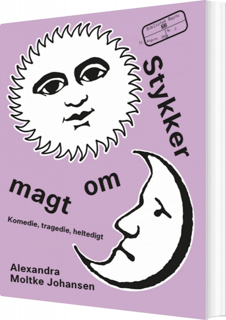 Billede af Stykker Om Magt - Alexandra Moltke Johansen - Bog
