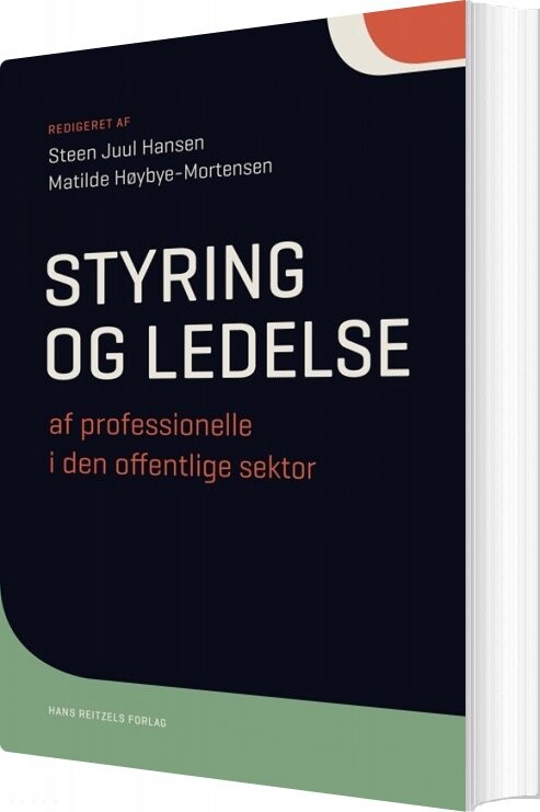 Billede af Styring Og Ledelse Af Professionelle I Den Offentlige Sektor - Matilde Høybye-mortensen - Bog
