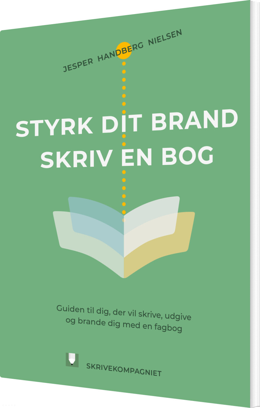 Styrk Dit Brand - Skriv En Bog - Jesper Handberg Nielsen - Bog