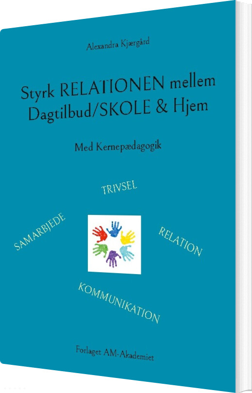 Billede af Styrk Relationen Mellem Dagtilbud/skole & Hjem - Alexandra Kjærgård - Bog