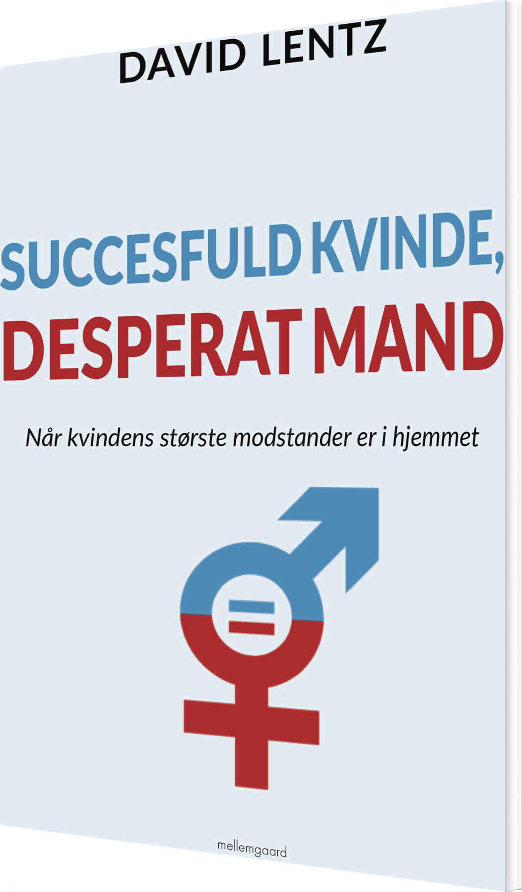 Succesfuld Kvinde, Desperat Mand - David Lentz - Bog