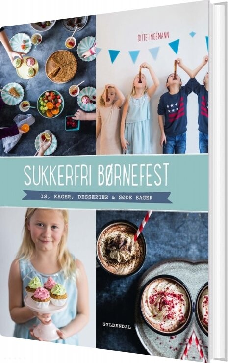 Sukkerfri Børnefest - Ditte Ingemann - Bog