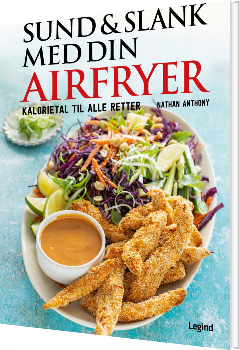 Billede af Sund Og Slank Med Din Airfryer - Nathan Anthony - Bog