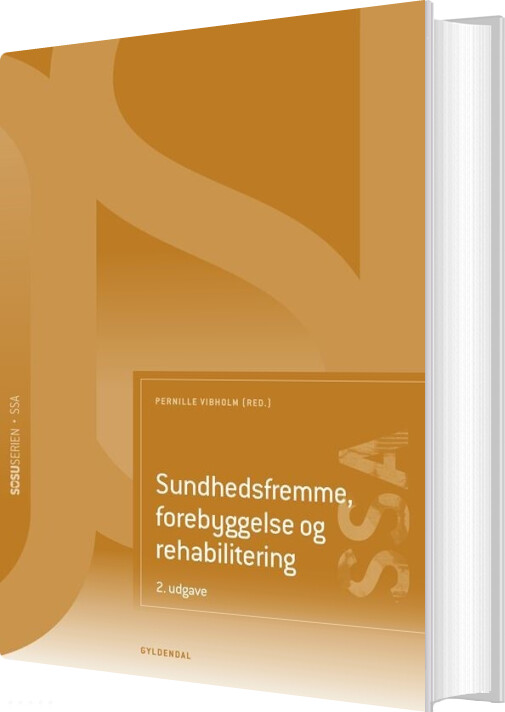 Sundhedsfremme, Forebyggelse Og Rehabilitering - Ssa - Bente Søndergaard - Bog