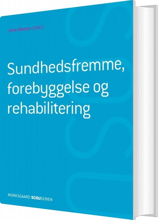 Billede af Sundhedsfremme, Forebyggelse Og Rehabilitering - Jette Nielsen - Bog