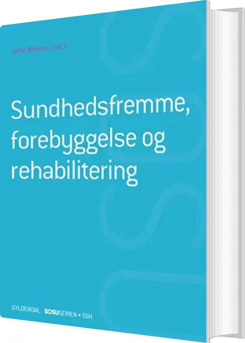 Billede af Sundhedsfremme, Forebyggelse Og Rehabilitering - Ssh - Jette Nielsen - Bog