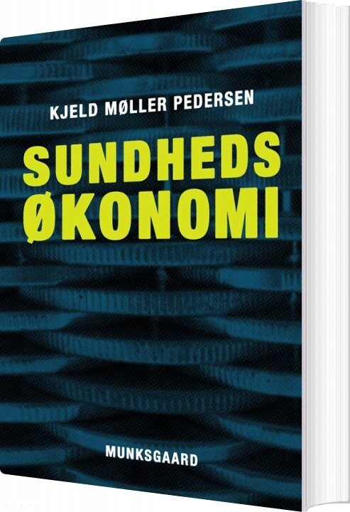 Sundhedsøkonomi - Kjeld Møller Pedersen - Bog