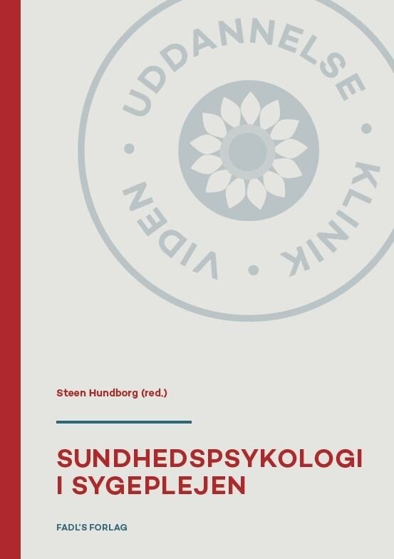 Sundhedspsykologi I Sygeplejen - Steen Hundborg - Bog