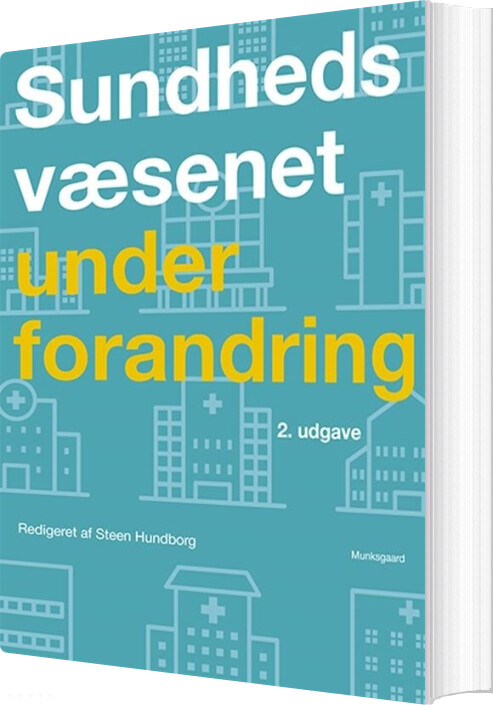 Sundhedsvæsenet Under Forandring - Britta Hørdam - Bog