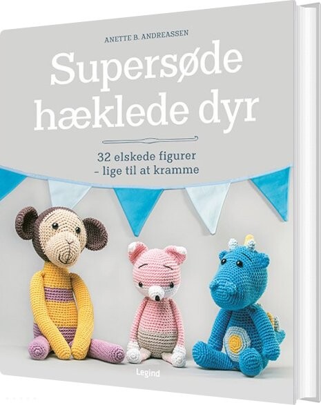 Supersøde Hæklede Dyr - Anette B. Andreassen - Bog