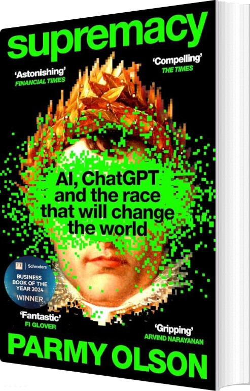 Supremacy: Ai, Chatgpt And The Race That Is Changing The World - Parmy Olson - English Book