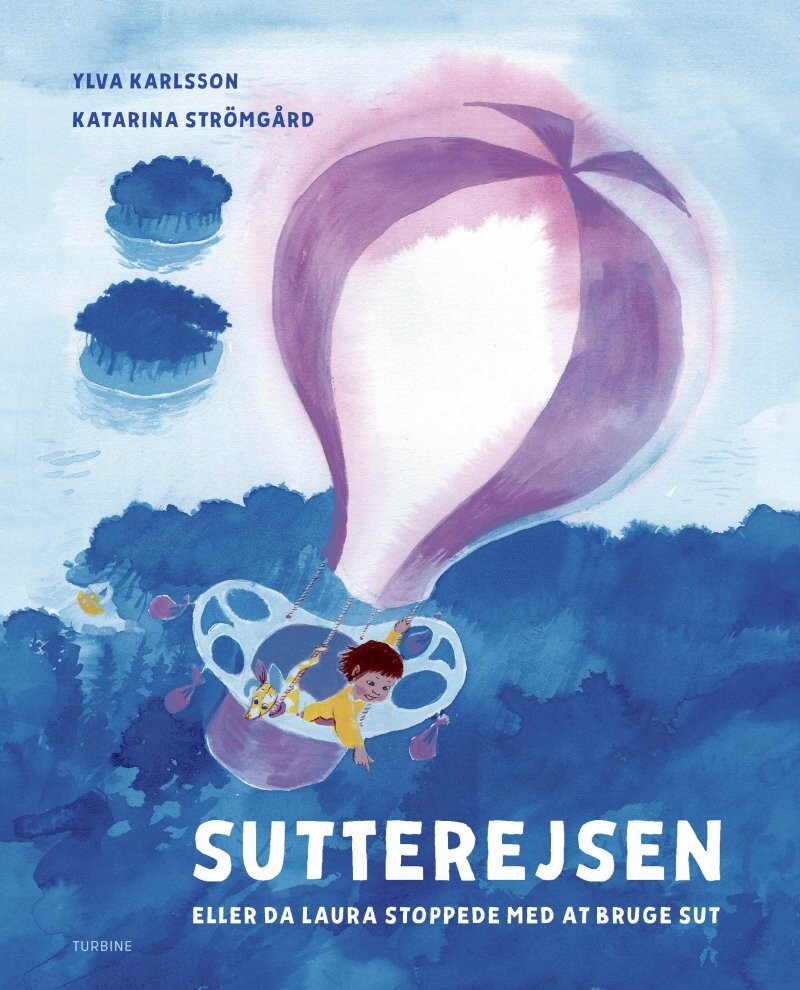 Billede af Sutterejsen - Eller Da Laura Stoppede Med At Bruge Sut - Ylva Karlsso - Bog hos Gucca.dk