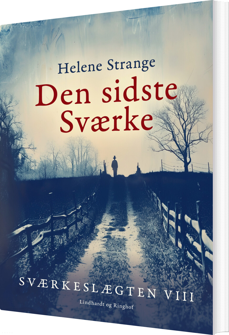 Sværkeslægten. 8. Den Sidste Sværke - Helene Strange - Bog