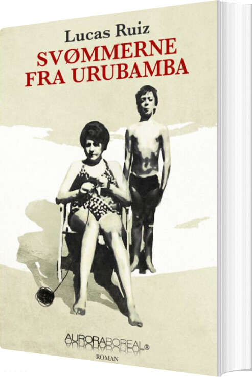 Svømmerne Fra Urubamba - Lucas Ruiz - Bog