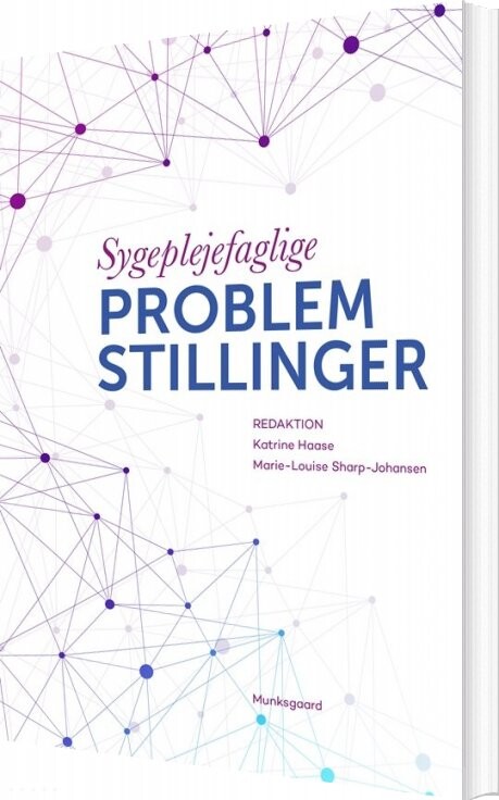 Sygeplejefaglige Problemstillinger - Lisbeth Hybholt - Bog