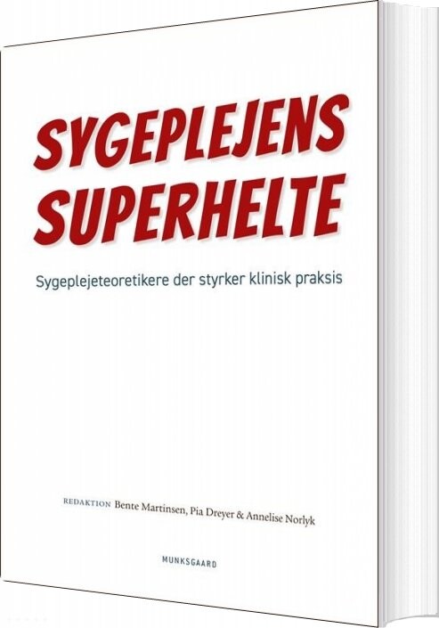 Sygeplejens Superhelte - Charlotte Delmar - Bog