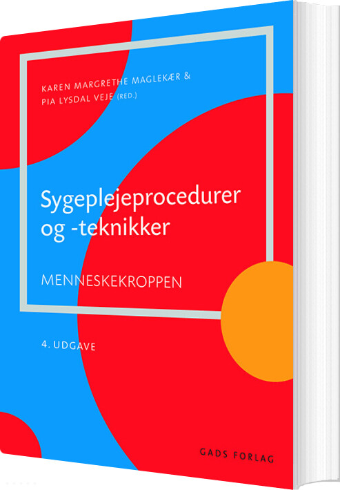Sygeplejeprocedurer Og -teknikker - Karen Margrethe Maglekær - Bog