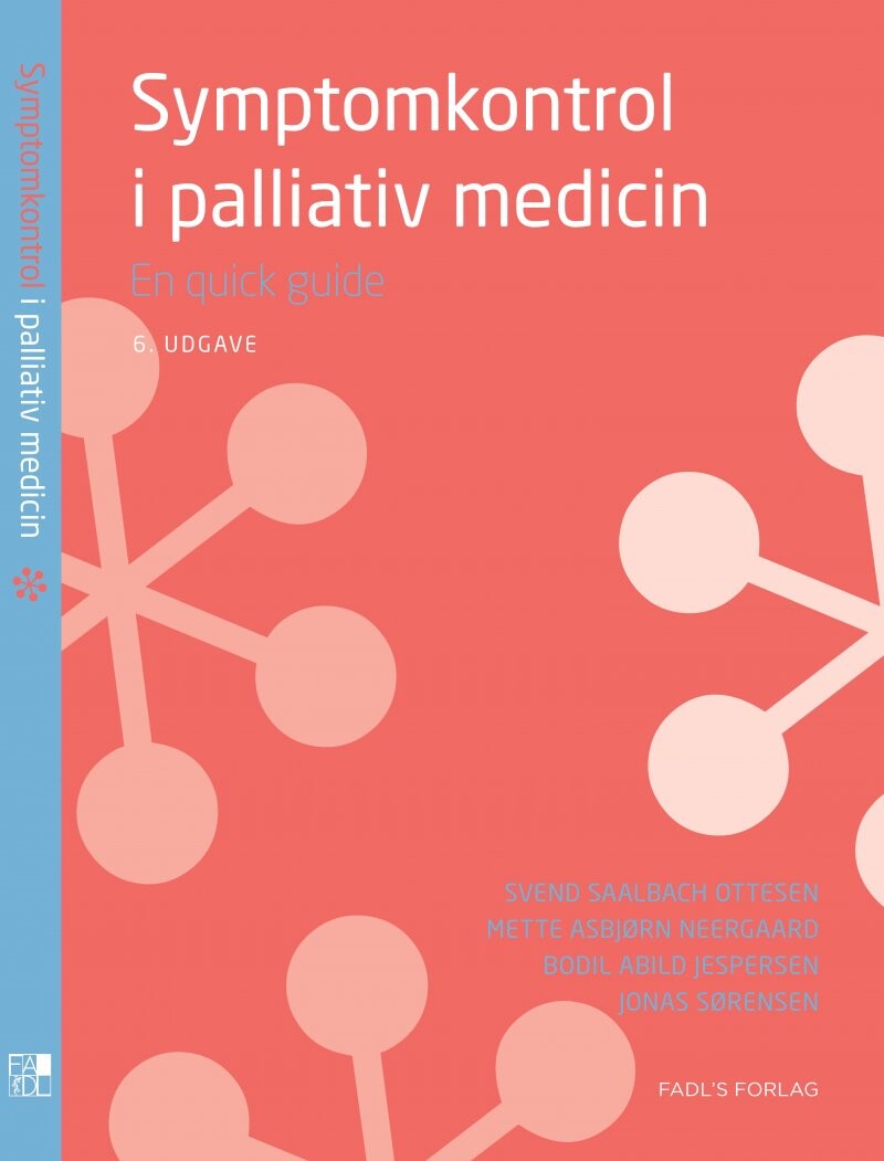 Symptomkontrol I Palliativ Medicin, 6. Udgave - Svend Saalbach Ottesen - Bog