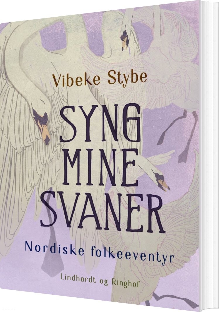 Syng Mine Svaner. Nordiske Folkeeventyr - Vibeke Stybe - Bog