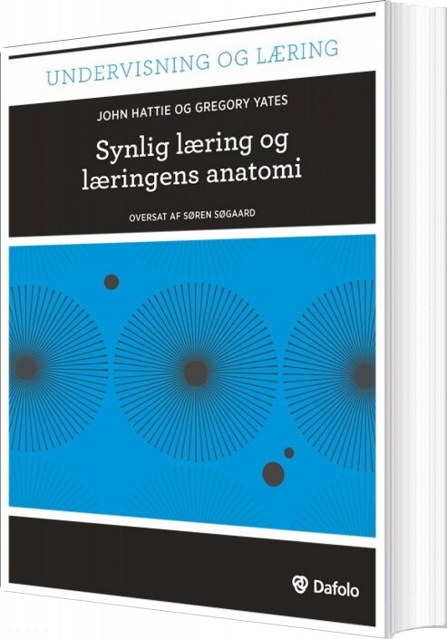 Synlig Læring Og Læringens Anatomi (inkl. Hjemmeside) - John Hattie - Bog - Dafolo