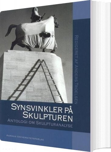 Synsvinkler På Skulpturen - Anders Troelsen - Bog