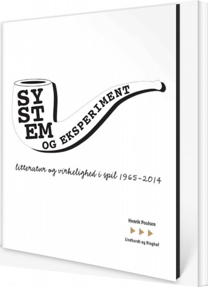 System Og Eksperiment - Litteratur Og Virkelighed I Spil 1965-2014 - Henrik Poulsen - Bog
