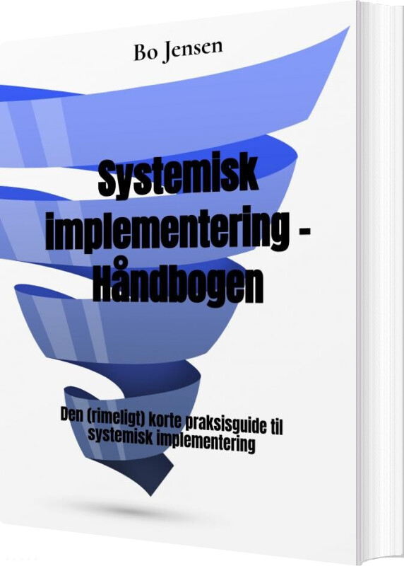 Systemisk Implementering - Håndbogen - Bo Jensen - Bog