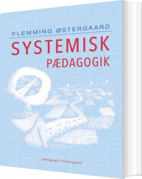 Systemisk Pædagogik - Flemming østergaard - Bog