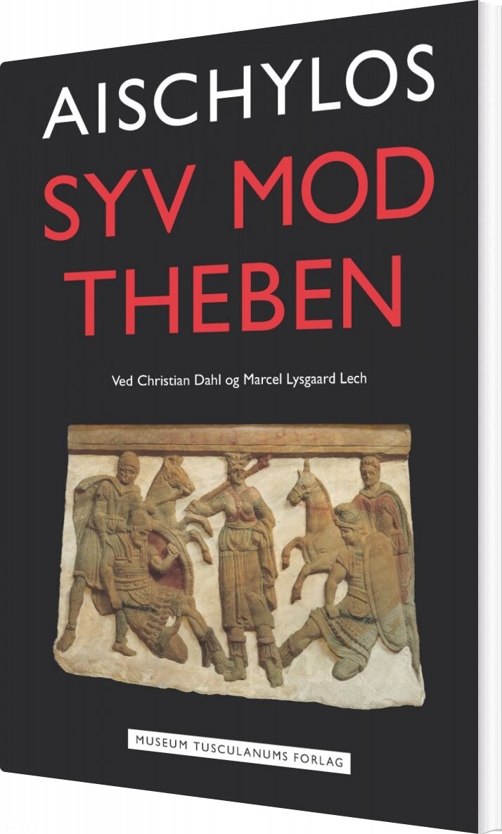 Syv Mod Theben - Aischylos. Christian Dahl - Bog