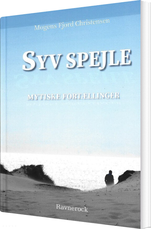 Syv Spejle - Mytiske Fortællinger - Mogens Fjord Christensen - Bog