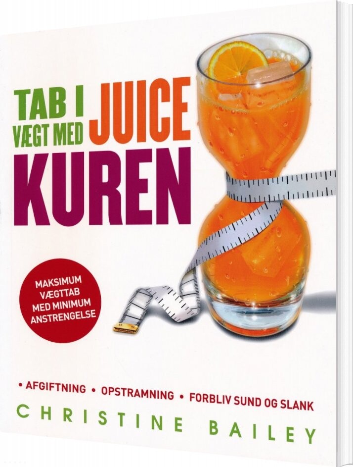 Tab I Vægt Med Juicekuren - Christine Bailey - Bog