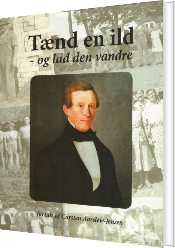 Billede af Tænd En Ild - Og Lad Den Vandre - Carsten Aarslew-jensen - Bog