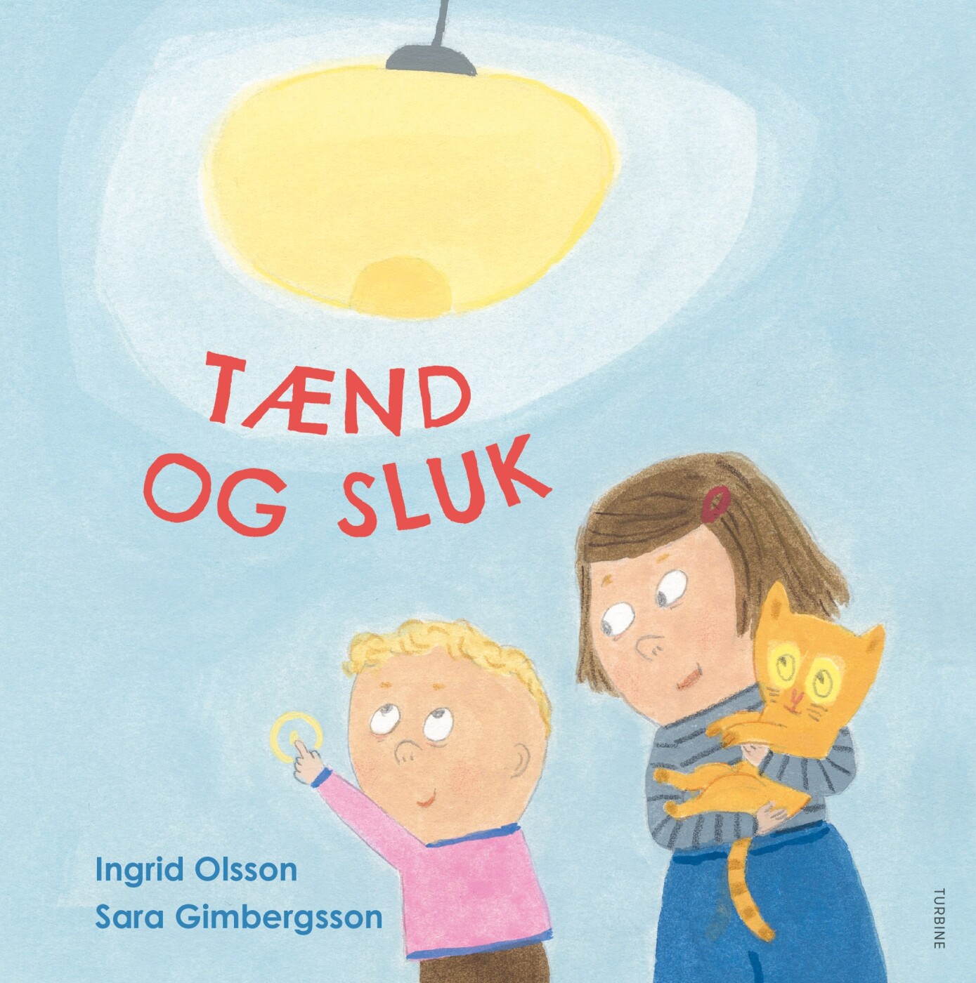 Tænd Og Sluk - Ingrid Olsson - Bog