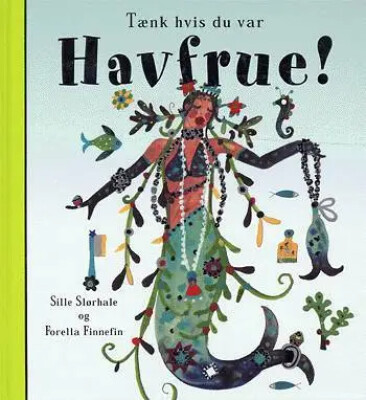 Tænk Hvis Du Var Havfrue! - Meg Clibbon - Bog