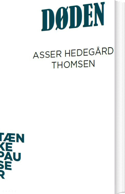Billede af Tænkepauser - Døden - Asser Hedegård Thomsen - Bog
