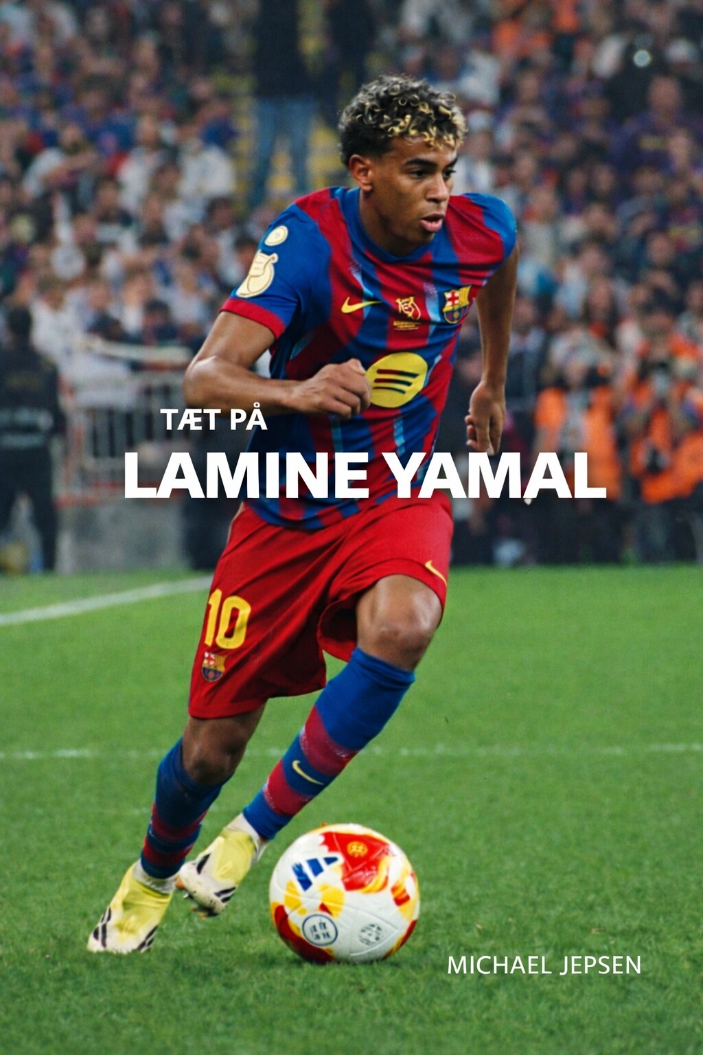 Tæt På Lamine Yamal - Michael Jepsen - Bog