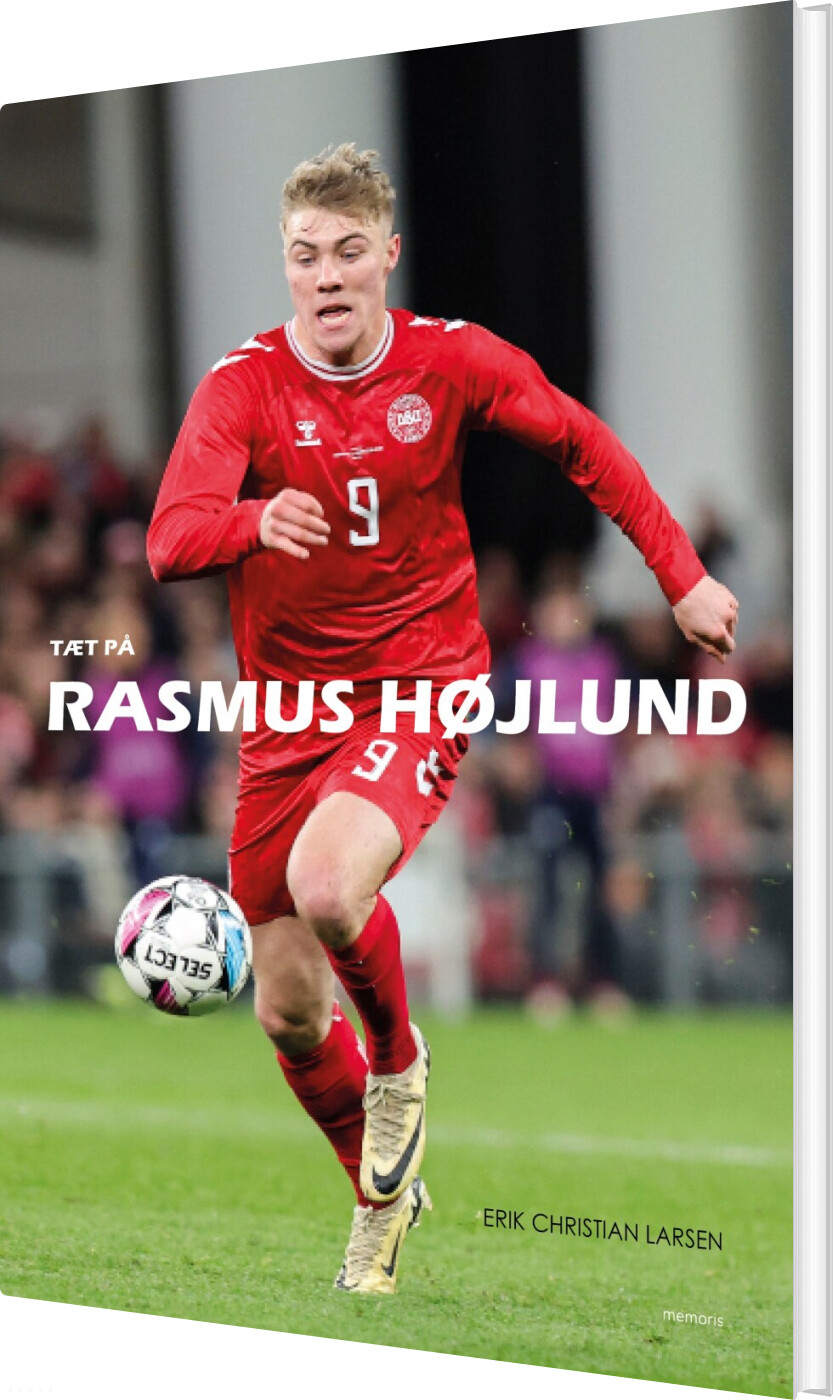 Tæt På Rasmus Højlund - Erik Christian Larsen - Bog
