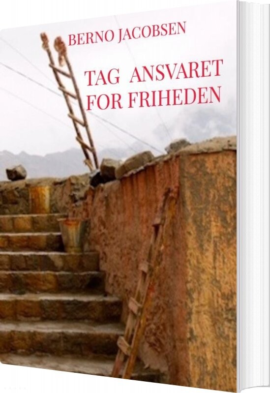 Billede af Tag Ansvaret For Friheden - Berno Jacobsen - Bog