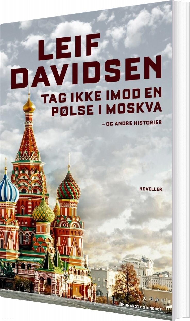 Billede af Tag Ikke Imod En Pølse I Moskva - Og Andre Historier - Leif Davidsen - Bog