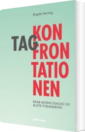 Tag Konfrontationen - Birgitte Nortvig - Bog