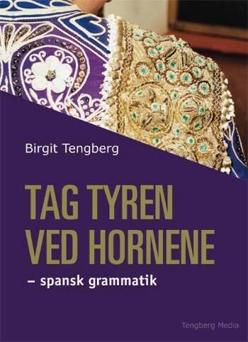 Tag Tyren Ved Hornene - Birgit Tengberg - Bog